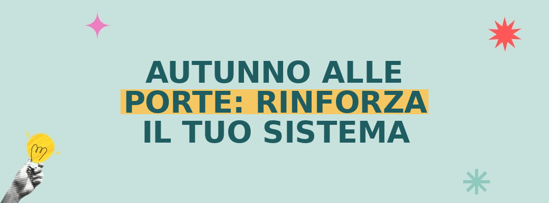 "Autunno alle porte: come rafforzare il sistema immunitario per affrontare il cambio stagione"